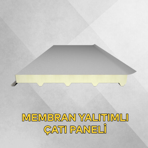 Membran Yalıtımlı - Sandviç Çatı Paneli